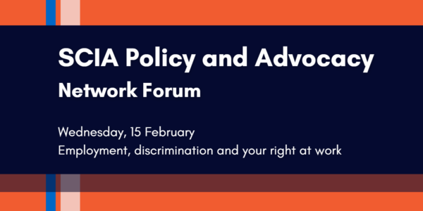 February SCIA Network Forum on Disability Employment, Discrimination and Your Rights