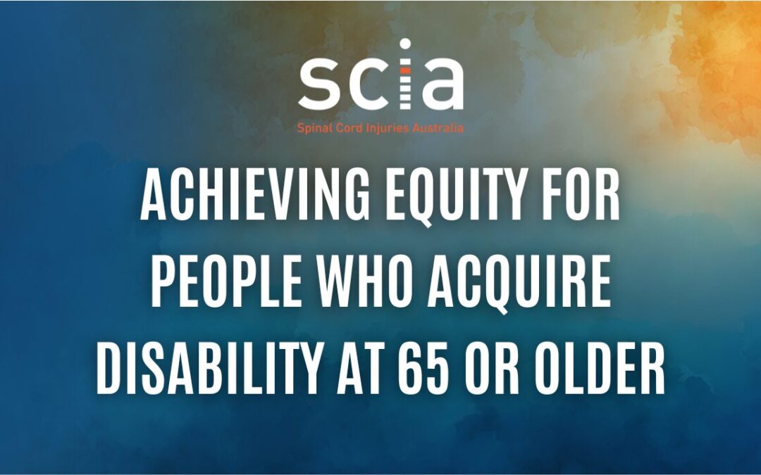 Achieving equity for people who acquire disability at 65 or older