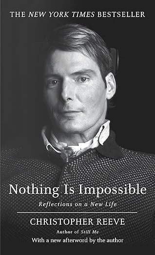 Nothing is Impossible by Christopher Reeves